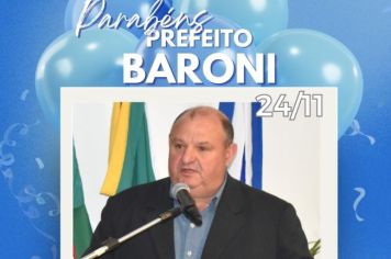 Hoje, dia 24 de novembro, é dia de comemorar o aniversário do Prefeito Joelson Antônio Baroni. 