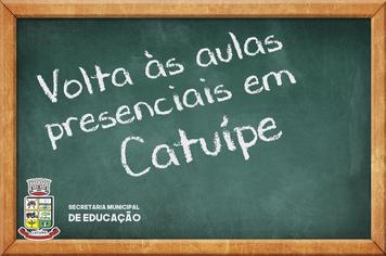 AULAS PRESENCIAIS NA REDE MUNICIPAL DE ENSINO SÃO RETOMADAS EM CATUÍPE