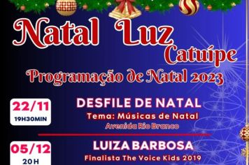 ADMINISTRAÇÃO MUNICIPAL DIVULGA A PROGRAMAÇÃO DO 6º NATAL LUZ DE CATUÍPE