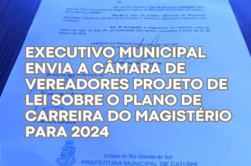 EXECUTIVO MUNICIPAL ENVIA A CÂMARA DE VEREADORES PROJETO DE LEI SOBRE O PLANO DE CARREIRA DO MAGISTÉRIO PARA 2024
