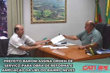 PREFEITO ASSINA ORDEM DE SERVIÇO PARA OBRA DE REFORMA E AMPLIAÇÃO DA UBS DO BAIRRO NEVES