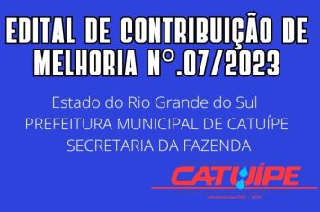 EDITAL DE CONTRIBUIÇÃO DE MELHORIA N º.07/2023