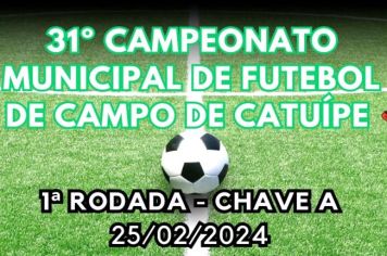 1ª RODADA DO CAMPEONATO MUNICIPAL DE FUTEBOL DE CAMPO DE CATUÍPE ACONTECE NESTE DOMINGO