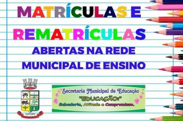 MATRICULAS E REMATRICULAS ABERTAS NA REDE MUNICIPAL DE ENSINO