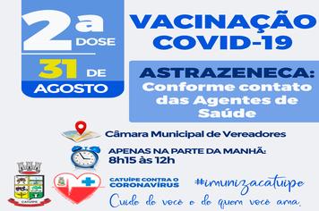 HOJE É DIA DE SEGUNDA DOSE DE VACINA CONTRA A COVID-19 EM CATUÍPE