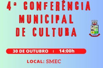 4ª CONFERÊNCIA MUNICIPAL DE CULTURA