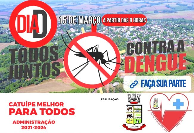 DIA D DE COMBATE A DENGUE SERÁ NESTA SEXTA-FEIRA EM CATUÍPE