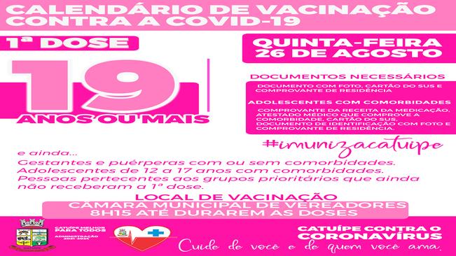 IMUNIZAÇÃO CONTRA A COVID-19 PARA PESSOAS COM 19 ANOS OU MAIS CONTINUA NESTA QUINTA-FEIRA DIA 26